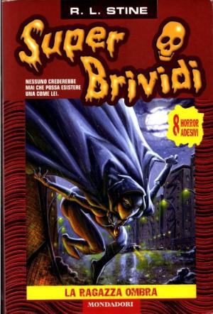 SUPER BRIVIDI - LA RAGAZZA OMBRA 10